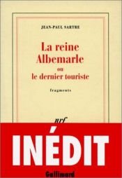book cover of La reine Albemarle ou le dernier touriste by Jean-Paul Sartre