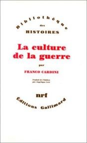book cover of La culture de la guerre by Franco Cardini