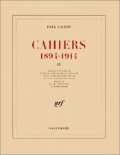 book cover of Cahiers, tome 4 : 1894 - 1914 by Paul Valéry