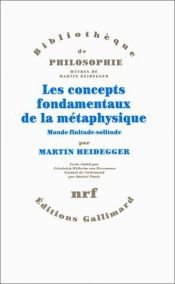 book cover of Les concepts fondamentaux de la métaphysique by Martin Heidegger