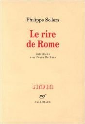 book cover of Le rire de Rome: Entretiens avec Frans De Haes (L'infini) by Philippe Sollers