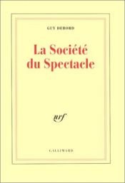 book cover of La Société du spectacle by Guy Debord
