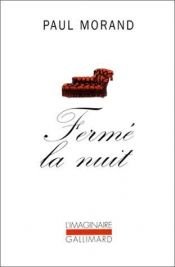 book cover of Fermé la nuit (Collection l'imaginaire) by Paul Morand