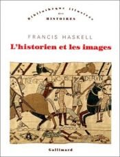book cover of L'historien et les images by Francis Haskell