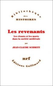 book cover of Les revenants: Les vivants et les morts dans la société médiévale (Bibliothèque des histoires) by Jean-Claude Schmitt