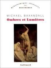 book cover of Ombres et lumières : mémoires by Michael Baxandall