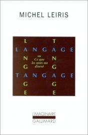 book cover of Langage tangage, ou, Ce que les mots me disent by Michel Leiris