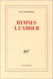 book cover of Hymnes a l'Amour by Anne Wiazemsky