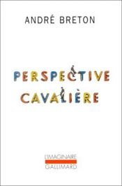 book cover of Perspective cavalière by André Breton