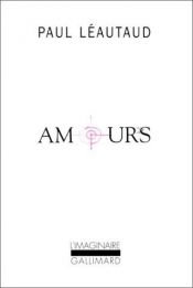 book cover of Amours by Paul Léautaud