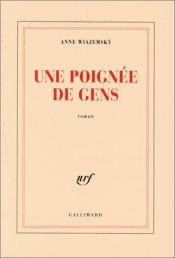 book cover of Une poignée de gens by Anne Wiazemsky