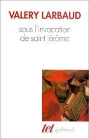 book cover of Sous l'invocation de saint jerome by Valery Larbaud
