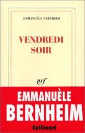 book cover of Vendredi soir by Emmanuèle Bernheim