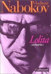 book cover of Lolita : scénario by Vladimir Nabokov