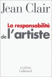 book cover of La responsabilidad del artista. Las vanguardias, entre el terror y la raz?n by Jean Clair