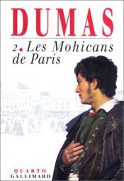 book cover of Les Mohicans de Paris, tome 1 by Aleksander Dumas