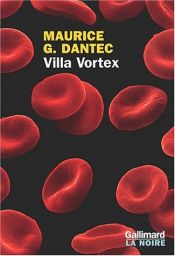 book cover of Villa Vortex - Liber Mundi, I by Maurice G. Dantec