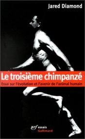 book cover of Le troisième chimpanzé by Jared Diamond