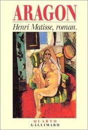 book cover of Henri Matisse, roman by Louis Aragon