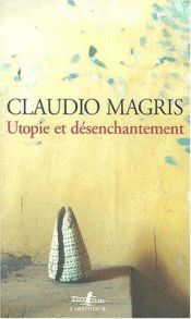 book cover of Utopia e disincanto: saggi 1974-1998 by クラウディオ・マグリス