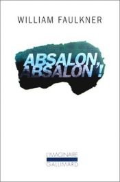 book cover of Absalon, Absalon ! by William Faulkner