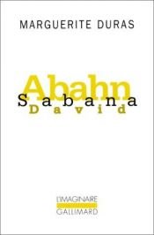 book cover of Abahn Sabana David by Marguerite Duras