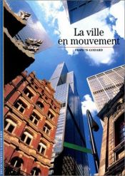 book cover of La Ville en mouvement by Francis Godard