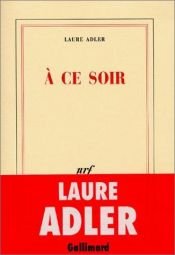 book cover of À ce soir by Laure Adler
