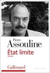 book cover of Etat limite by Pierre Assouline