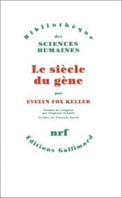 book cover of Le Siècle du gène by Evelyn Fox Keller
