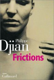 book cover of Frictions by Philippe Djian