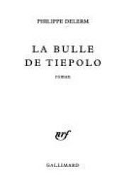 book cover of La bulle de Tiepolo by Philippe Delerm