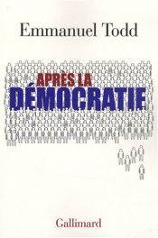 book cover of Apres La Democratie by Emmanuel Todd