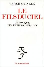 book cover of Le fils du ciel by Victor Segalen