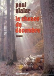 book cover of La chasse de décembre by Paul Vialar