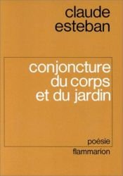book cover of Conjoncture du corps et du jardin ; suivi de Cosmogonie by Claude Esteban