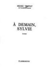 book cover of A demain, Sylvie by Henri Troyat