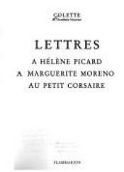 book cover of Lettres a Helene Picard, a Marguerite Moreno, au petit corsaire by Colette