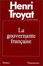book cover of La gouvernante française by Henri Troyat