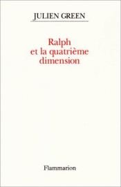 book cover of Ralph et la quatrième dimension by Julien Green