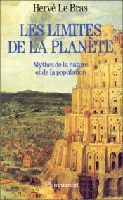 book cover of Les Limites de la planète, mythes de la nature et de la population by Hervé Le Bras