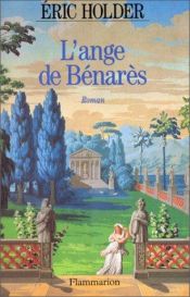 book cover of L'ange de Bénarès by Eric Holder