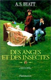 book cover of Des anges et des insectes by A. S. Byatt