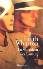 book cover of La splendeur des Lansing by Edith Wharton