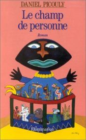 book cover of Le champ de personne by Daniel Picouly