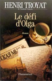 book cover of Le Défi d'Olga by Henri Troyat