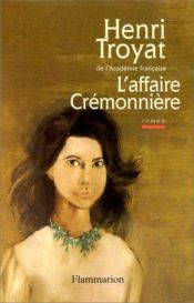 book cover of L'affaire cremonniere by Henri Troyat