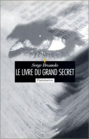 book cover of Le Livre du grand secret by Serge Brussolo