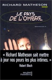 book cover of Le Pays de l'ombre by Richard Matheson