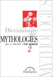 book cover of Dictionnaire des mythologies, volume 2 by Yves Bonnefoy
